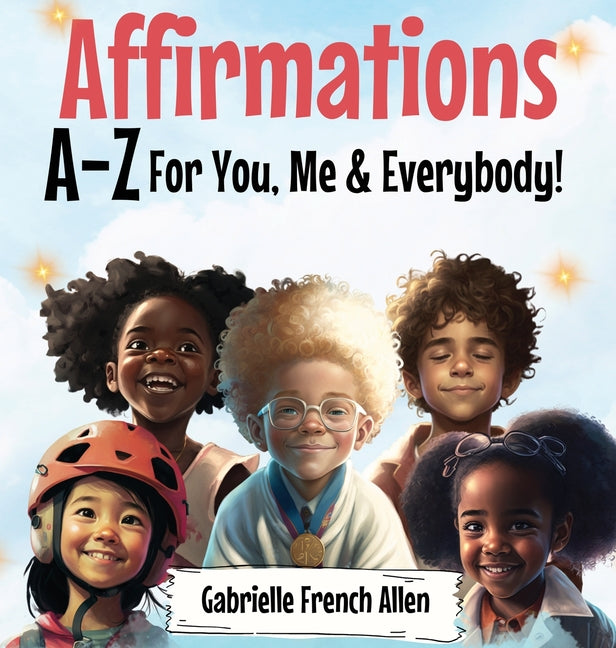 Affirmations A-Z For You, Me & Everybody - Hardcover by Books by splitShops