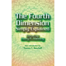 The Fourth Dimension Simply Explained