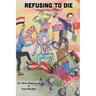 Refusing to Die: Life and times in Biafra 1: Life and times in Biafra 1