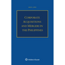 Corporate Acquisitions and Mergers in the Philippines