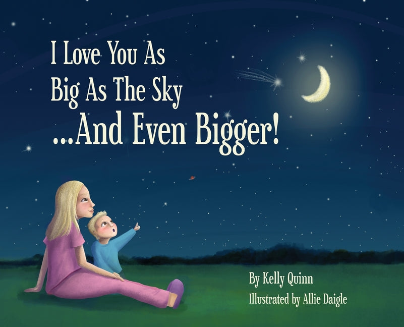 I Love You as Big as the Sky...and Even Bigger - Hardcover by Books by splitShops