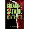 Breaking Satanic Contract: A Guide to Spiritual Deliverance
