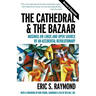 The Cathedral & the Bazaar: Musings on Linux and Open Source by an Accidental Revolutionary