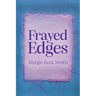 Frayed Edges