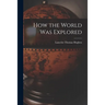 How the World Was Explored