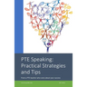 PTE Speaking: Practical Strategies and Tips: From a PTE teacher who cares about your success