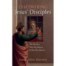 Discovering Jesus' Disciples