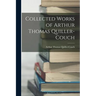 Collected Works of Arthur Thomas Quiller-Couch