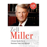 Zell Miller: A Senator Speaks Out On Patriotism, Values, and Character