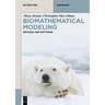Biomathematical Modeling: Methods and Software
