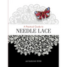A Practical Guide to Needle Lace