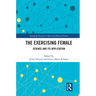 The Exercising Female: Science and Its Application