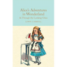 Alice's Adventures in Wonderland & Through the Looking-Glass