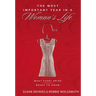 The Most Important Year in a Woman's Life/The Most Important Year in a Man's Life: What Every Bride Needs to Know/What Every Groom Needs to Know