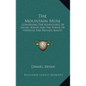 The Mountain Muse: Comprising the Adventures of Daniel Boone and the Power of Virtuous and Refined Beauty