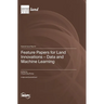 Feature Papers for Land Innovations - Data and Machine Learning