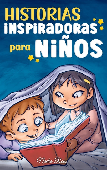 Historias Inspiradoras para Niños: Un libro de aventuras mágicas sobre el valor, la confianza en uno mismo y la importancia de creer en los sueños - Hardcover by Books by splitShops