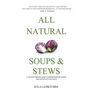 All Natural Soups & Stews