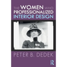 The Women Who Professionalized Interior Design