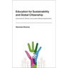 Education for Sustainability and Global Citizenship: Intercultural, Ethical, and Justice-Based Approaches