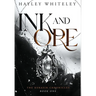 Ink and Ore: The Kerafin Chronicles, Book One