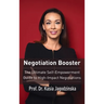 Negotiation Booster: The Ultimate Self-Empowerment Guide to High Impact Negotiations