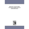 Mathematics: inaugural address on the nature, language and uses of mathematical science