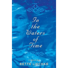 In the Waters of Time