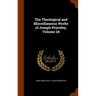 The Theological and Miscellaneous Works of Joseph Priestley, Volume 24