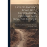 Lays Of Ancient Rome, With Illustrations, Original And From The Antique