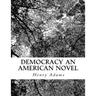 Democracy an American Novel