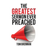 The Greatest Sermon Ever Preached