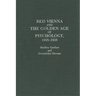 Red Vienna and the Golden Age of Psychology, 1918-1938