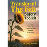 Transform! The Felt Safety Toolkit: What Happens When You Finally Feel Safe Enough to Show Up.