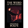 The Weird of the Wanderer by Frederick Rolfe, Fiction, Literary, Action & Adventure