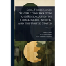 Soil, Forest, and Water Conservation and Reclamation in China, Israel, Africa, and the United States