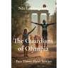 The Guardians of Olympia: Two Times Short Stories