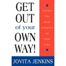 Get Out Of Your Own Way