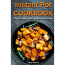 Instant Pot Cookbook: Simple Pressure Cooker Recipes for Busy People
