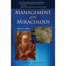 Management of the Miraculous