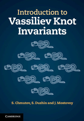 Introduction to Vassiliev Knot Invariants - Hardcover by Books by splitShops