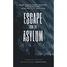 Escape from the Asylum