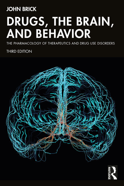 Drugs, the Brain, and Behavior: The Pharmacology of Therapeutics and Drug Use Disorders - Paperback by Books by splitShops