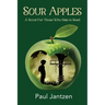 Sour Apples: A Novel For Those Who Hate to Read