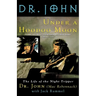 Under a Hoodoo Moon: The Life of the Night Tripper