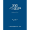 Le Trouvere, Ballet Music: Study score