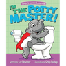 I'm the Potty Master: Easy Potty Training in Just Days