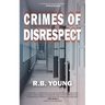 Crimes of Disrespect