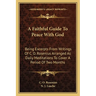 A Faithful Guide To Peace With God: Being Excerpts From Writings Of C. O. Rosenius Arranged As Daily Meditations To Cover A Period Of Two Months