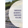 Embodied Memories, Embedded Healing: New Ecological Perspectives from East Asia